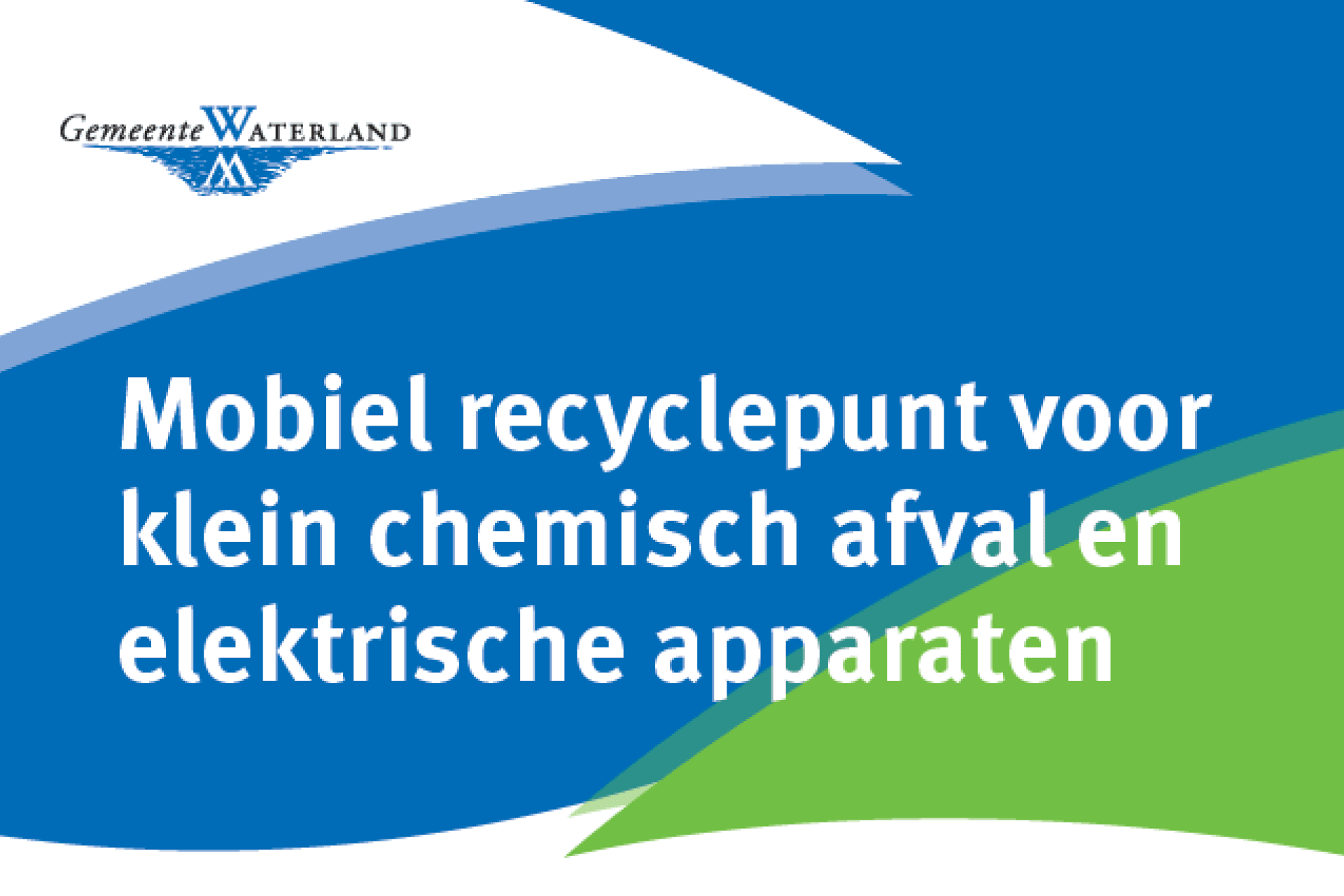 Mobiel recyclepunt voor klein chemisch afval en elektrische apparaten